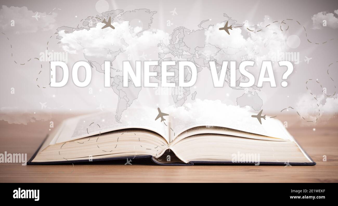 Open book with DO I NEED VISA? inscription, vacation concept Stock Photo Alamy