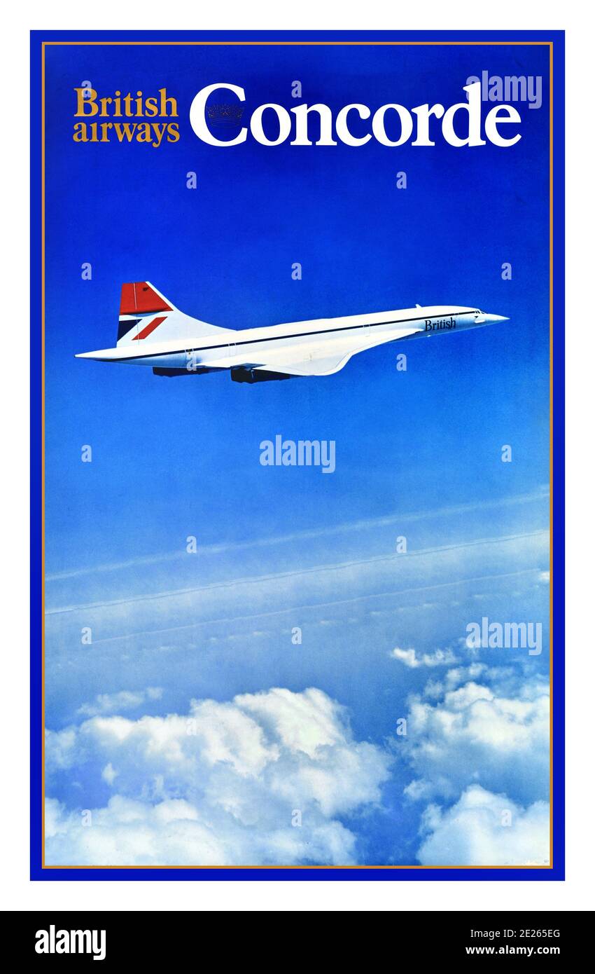 CONCORDE AIRPLANE POSTER 1970’s vintage First Class Luxury travel advertising poster titled British Airways - Concorde, with a photograph featuring the supersonic jet, in white and British Airways colours in mid flight, against the sky and clouds beneath. The Concorde was a British–French turbojet-powered supersonic passenger airliner that was operated until 2003. It had a maximum speed over twice the speed of sound, at Mach 2.04 (1,354 mph or 2,180 km/h at cruise altitude), with seating for 92 to 128 passengers. First flown in 1969, Concorde entered service in 1976 and operated for 27 years. Stock Photo