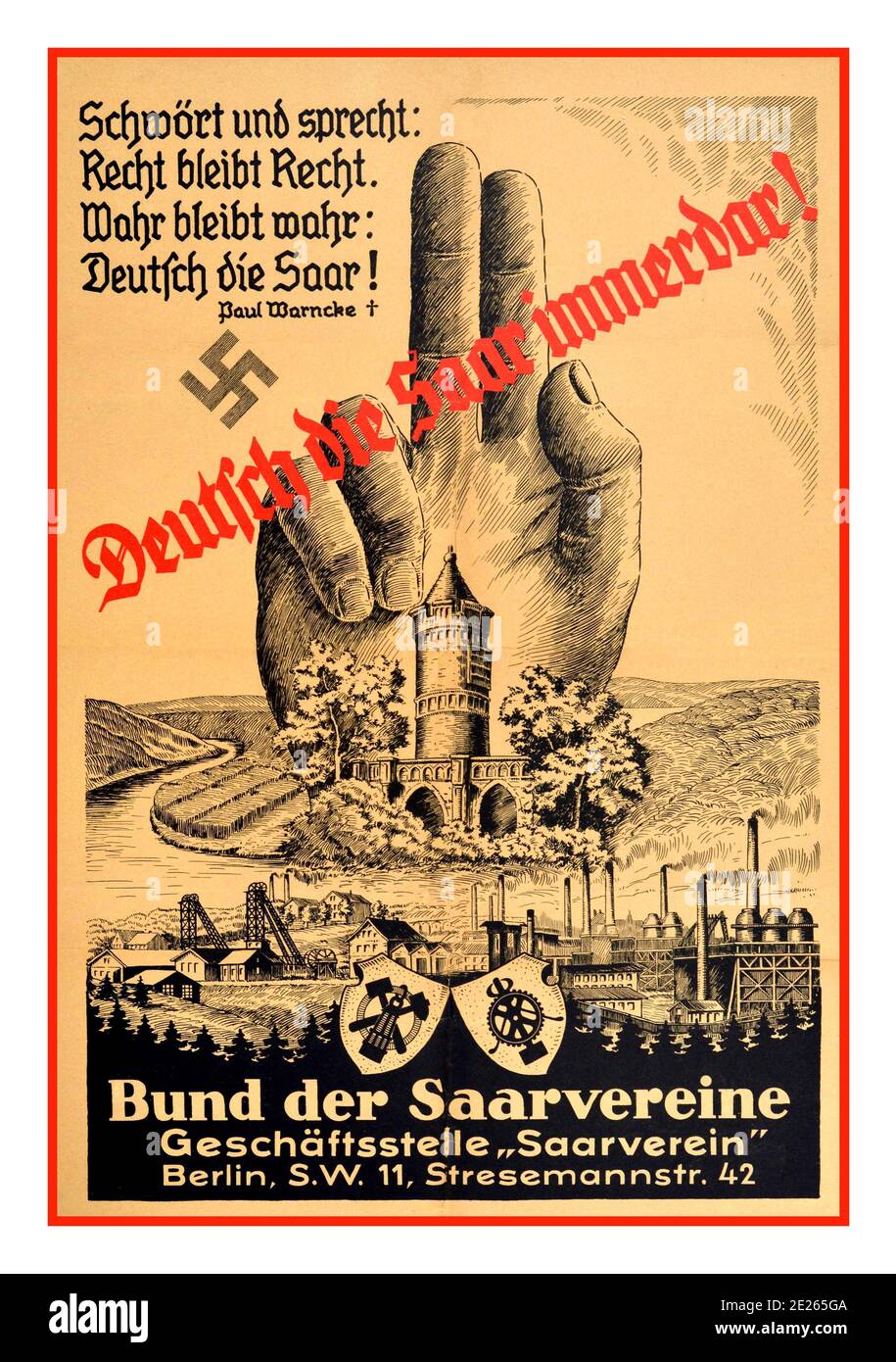 1930’s vintage Nazi Germany propaganda poster issued by the Bund der Saarvereine ahead of referendum on adjoining Saarland to Germany. The Saar is German Forever! / Deutsch Die Saar Immerdar!  artwork features a giant hand pointing fingers to the sky from behind a tower & industrial factories. Quote by Paul Warnche above a Nazi Swastika reads - ‘Vow and speak: right remains right. True remains true’: “German die Sarr! / Schwort und Sprecht: Recht bleibt Recht. Wahr bleibt wahr: Deutsch die Saar!” the Saar-Propaganda of the Bund der Saarvereine 1919—1935 Stock Photo