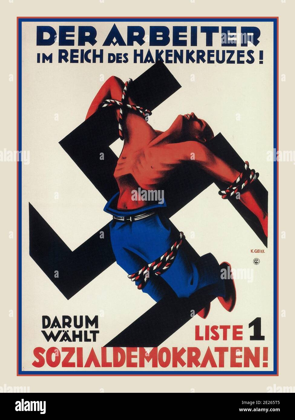 HITLER 1932 Vintage German Election SDAP Propaganda poster  ‘The Worker In The Reich Of The Swastikas!’   ‘Therefore choose list 1 Social Democrats!’ 1930's Germany Election Poster Adolf Hitler by K Geiss ‘SOZIALDEMOKRATEN’ Stock Photo