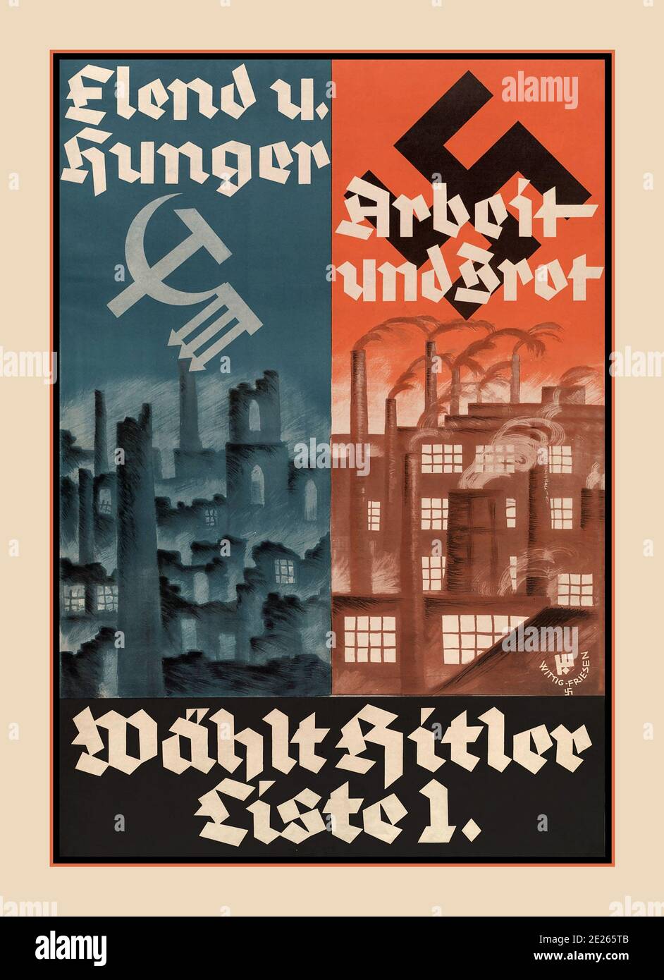 HITLER Vintage German 1930’s Election Propaganda German Poster 1930 'Misery and Hunger, under Communists. Work and Bread under Nazi’s. Choose Hitler, List 1' Adolf Hitler Political Election Poster 1930's Nazi Germany Stock Photo