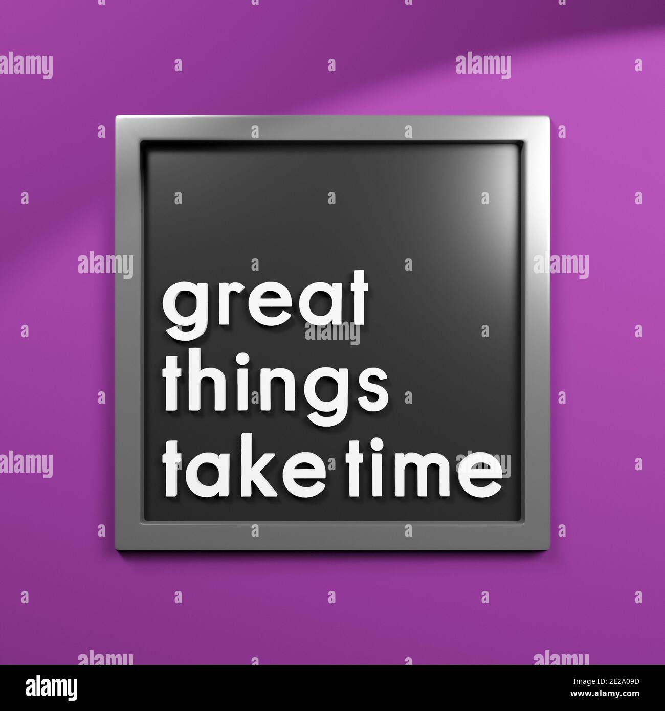 Great things take time, motivational encouraging quote or saying