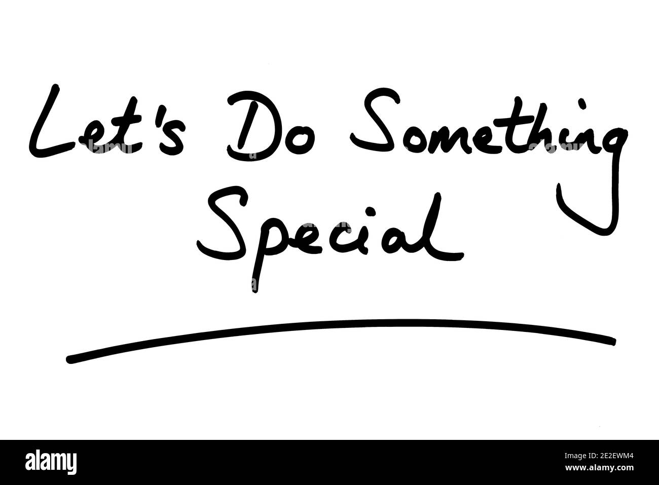 Lets do something special handwritten on a white background stock photo