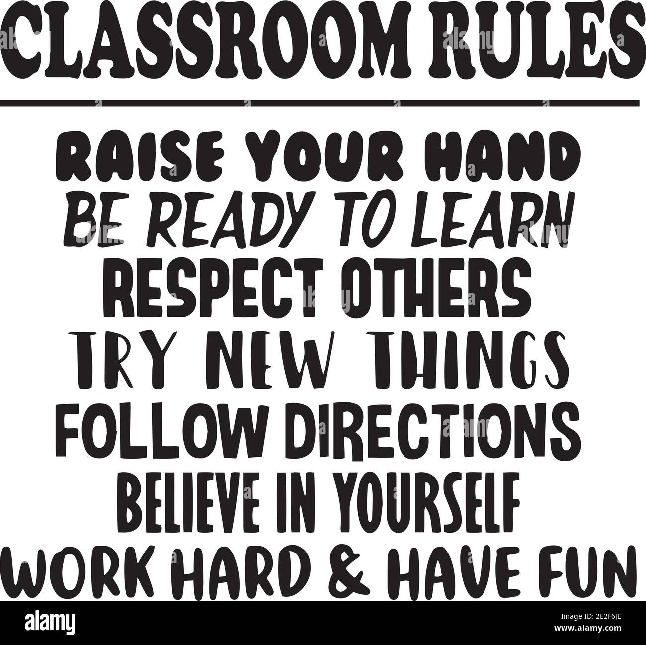 Classroom Rules Logo Sign Inspirational Quotes And Motivational Typography Art Lettering Composition Design Stock Vector Image Art Alamy Classroom Rules Logo Sign Inspirational Quotes And Motivational Typography Art Lettering Composition Design Stock Vector Image Art Alamy