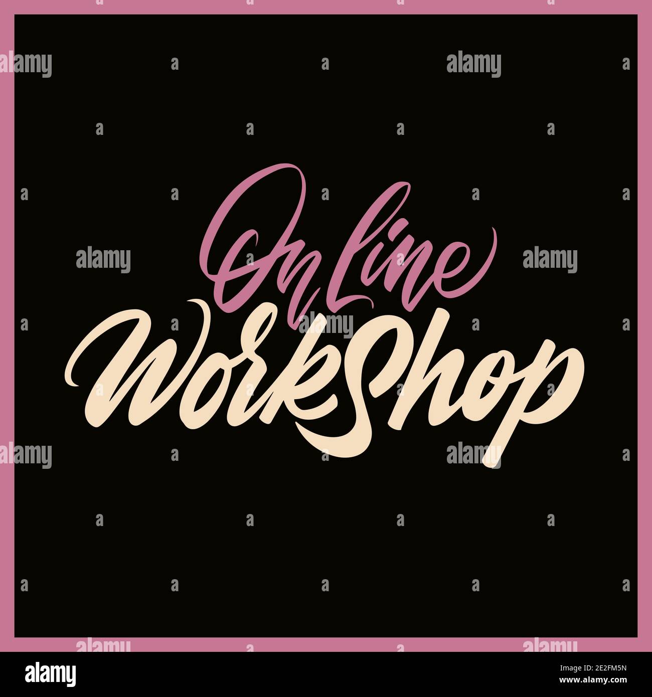 Inscription Online workshop. Handwritting lettering. Script Vector illustration Stock Vector