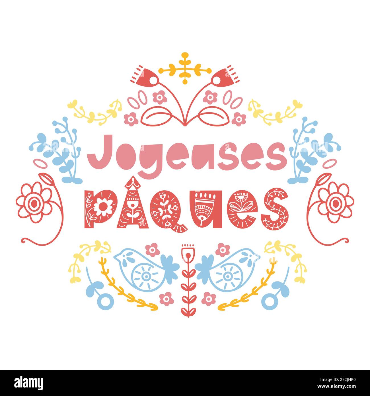 Happy Easter floral lettering in scandinavian style. French text Joyeuses Paques. Seasons Greetings. Postcard, card, invitation, banner typography. Stock Vector
