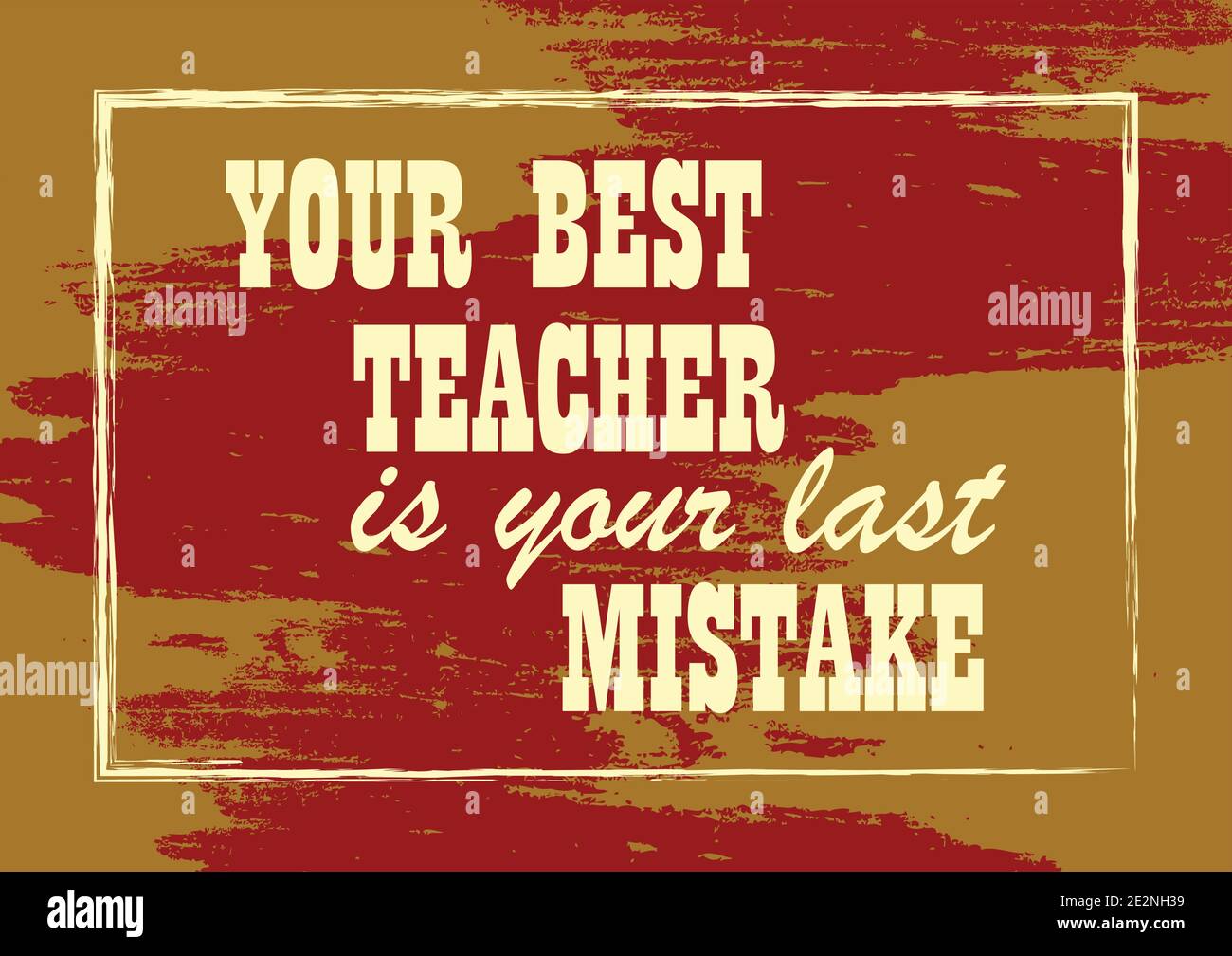 Your best teacher is your last mistake Motivation quote Vector