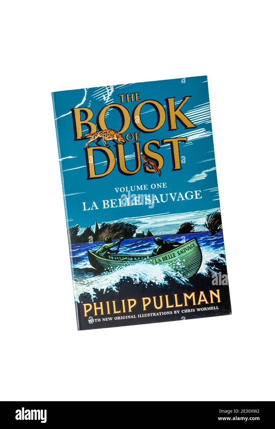 Volume I of The Book of Dust, La Belle Sauvage by Philip Pullman. A continuation of the His Dark Materials trilogy.  First published in 2017. Stock Photo