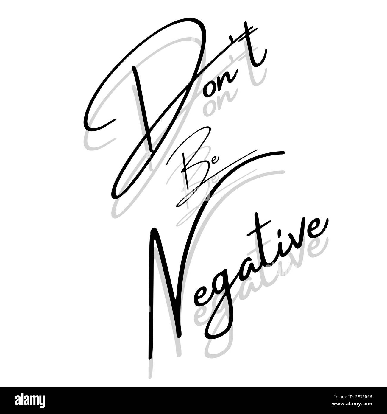 don't be negative Stock Photo
