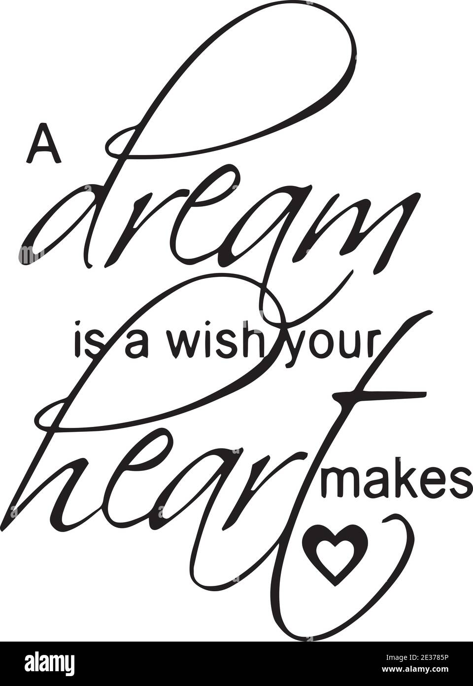 A Dream Is A Wish Your Heart Makes High Resolution Stock Photography And Images Alamy A Dream Is A Wish Your Heart Makes High Resolution Stock Photography And Images Alamy