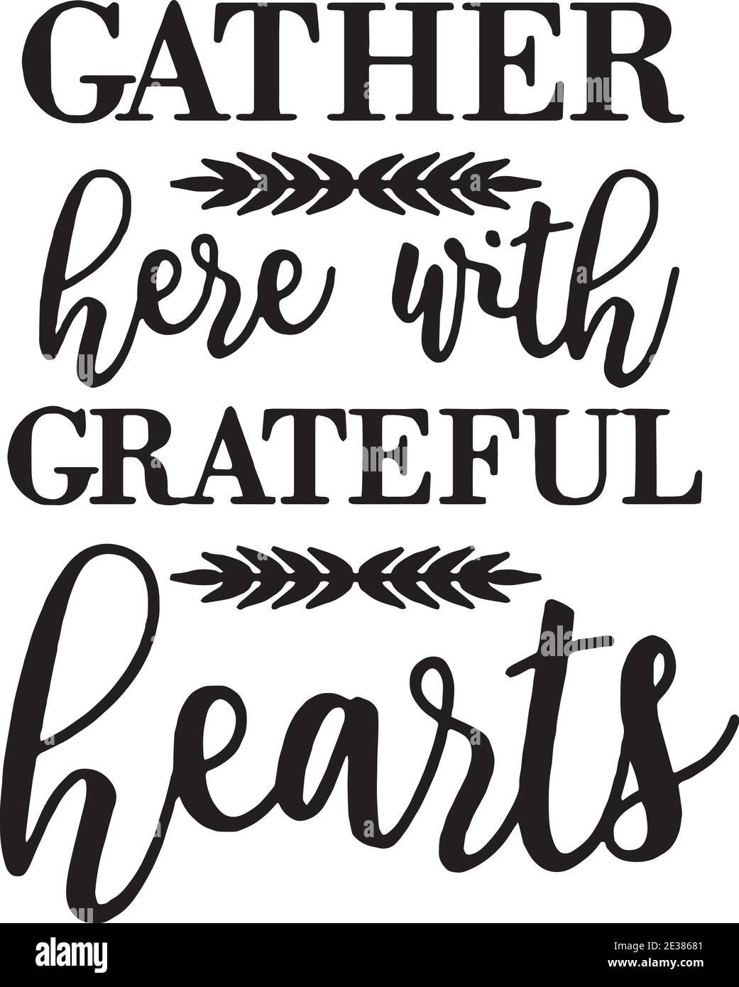 Gather Here With Grateful Hearts Logo Sign Inspirational Quotes And Motivational Typography Art Lettering Composition Design Stock Vector Image Art Alamy Gather Here With Grateful Hearts Logo Sign Inspirational Quotes And Motivational Typography Art Lettering Composition Design Stock Vector Image Art Alamy