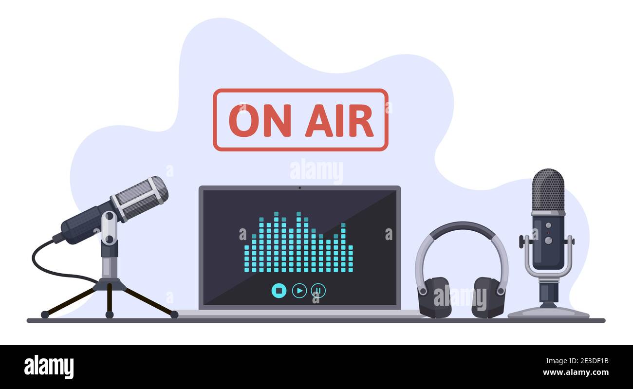 On air. Podcast, radio broadcast, or audio streams, sound recording