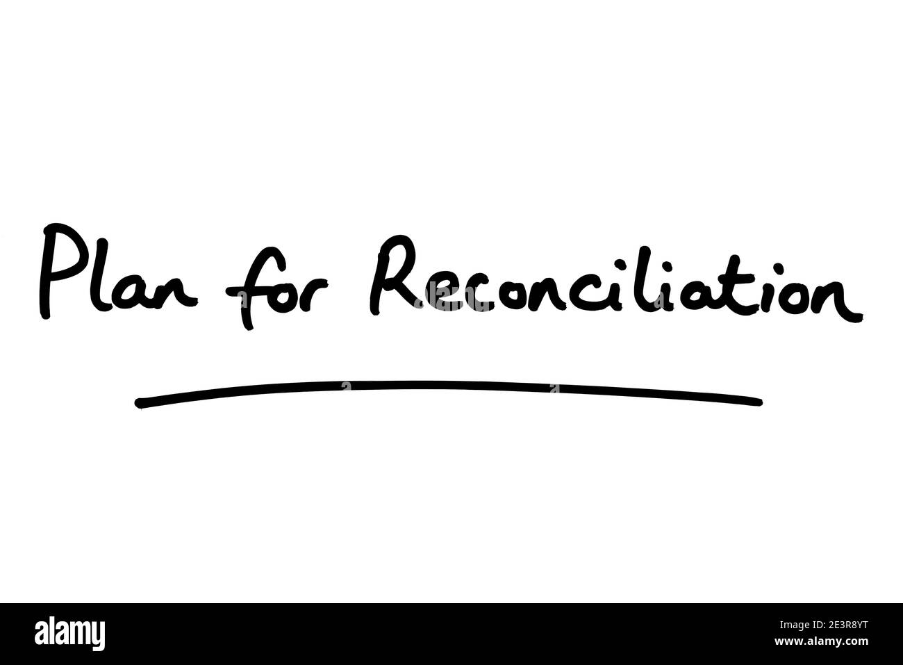 Plan for Reconciliation, handwritten on a white background. Stock Photo