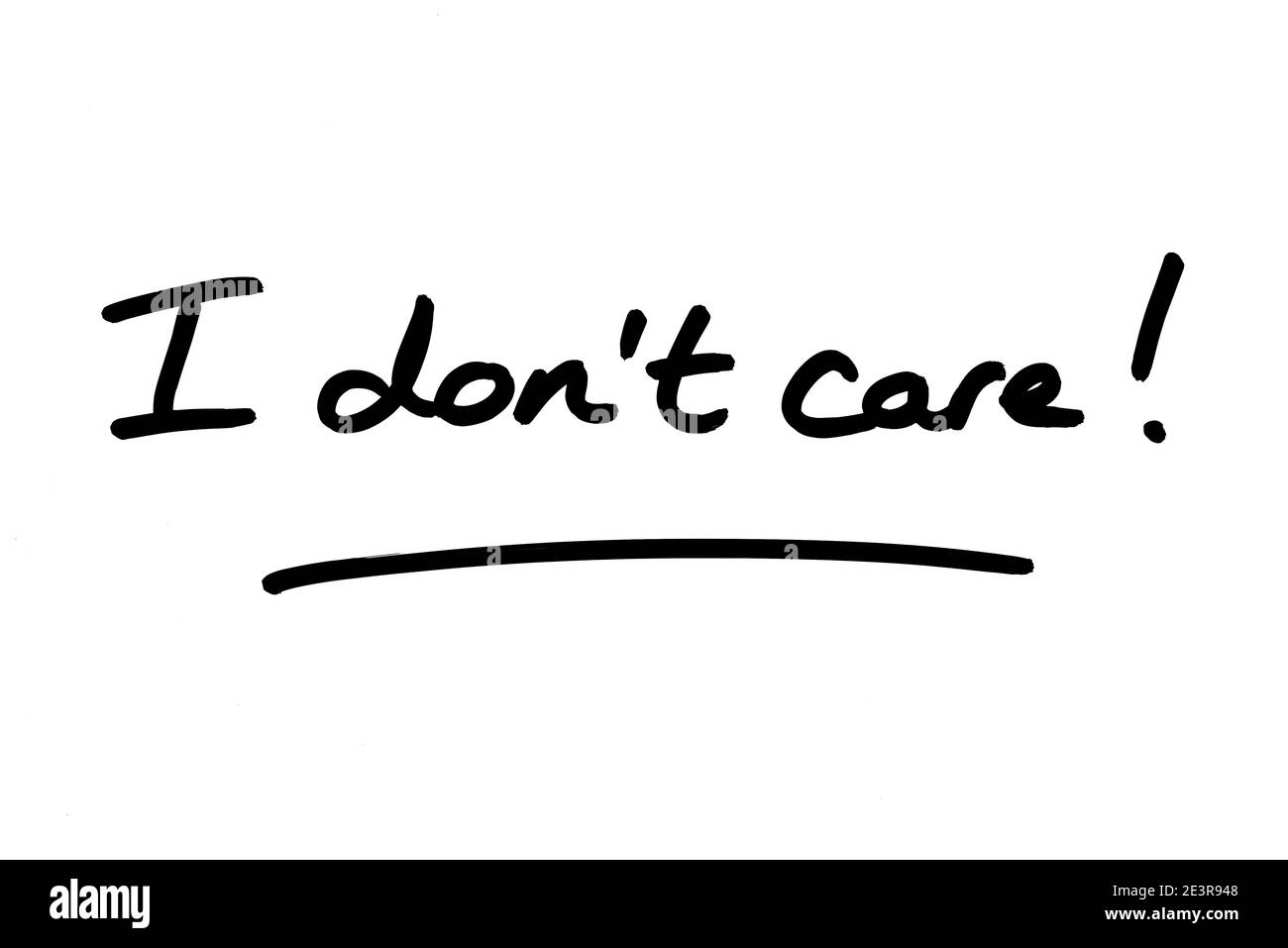 I dont care! handwritten on a white background Stock Photo - Alamy