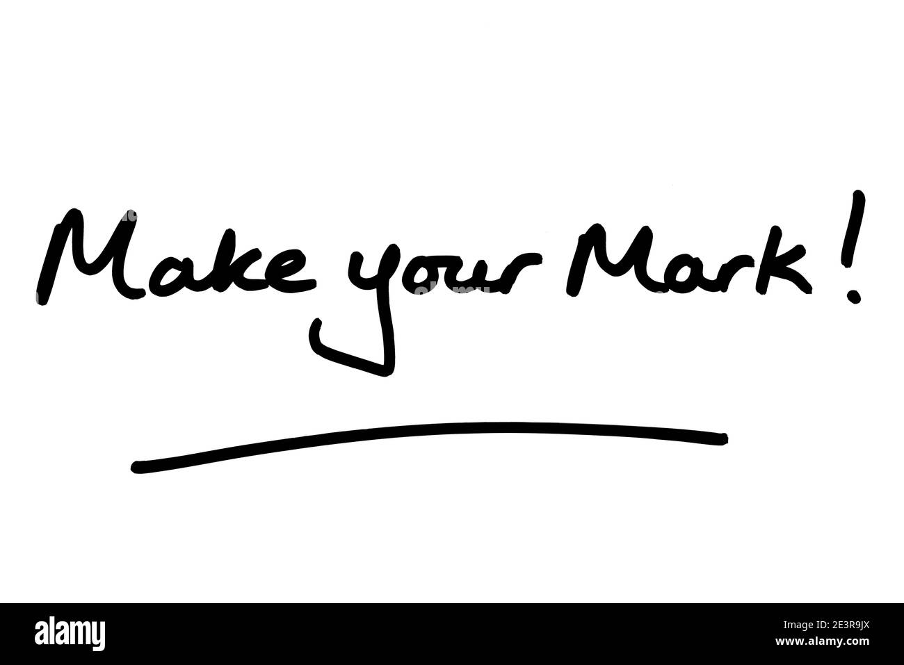 Make your Mark! handwritten on a white background Stock Photo Alamy