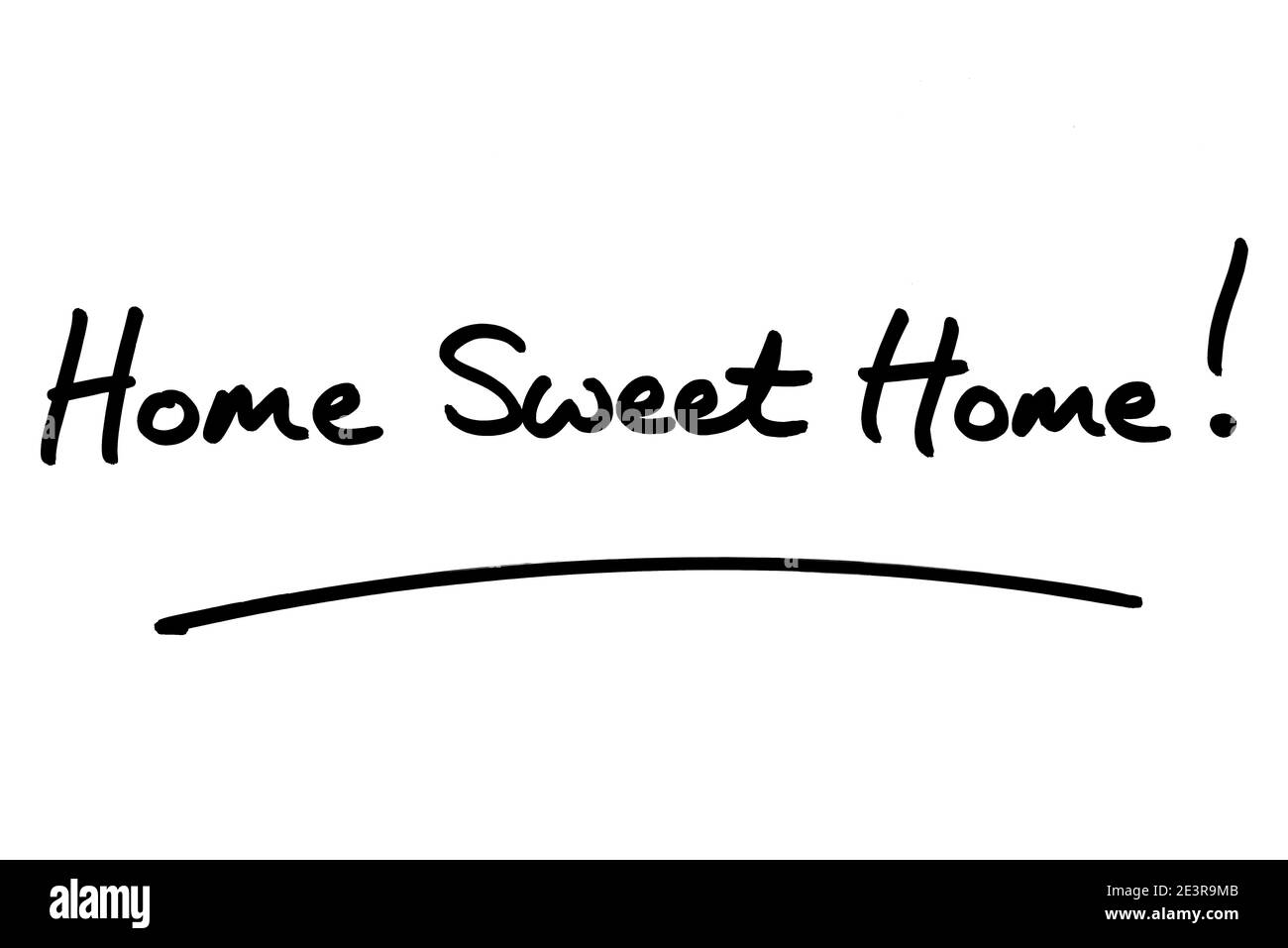 Home Sweet Home! handwritten on a white background. Stock Photo