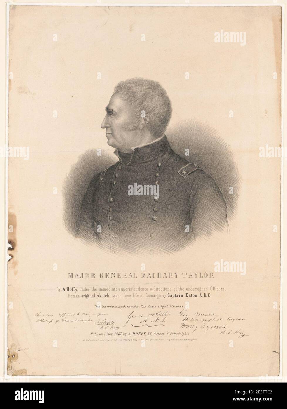 Major General Zachary Taylor - by A. Hoffy, under the immediate superintendence & directions of the undersigned officers, from an original sketch taken from life at Camargo by Captain Eaton, Stock Photo