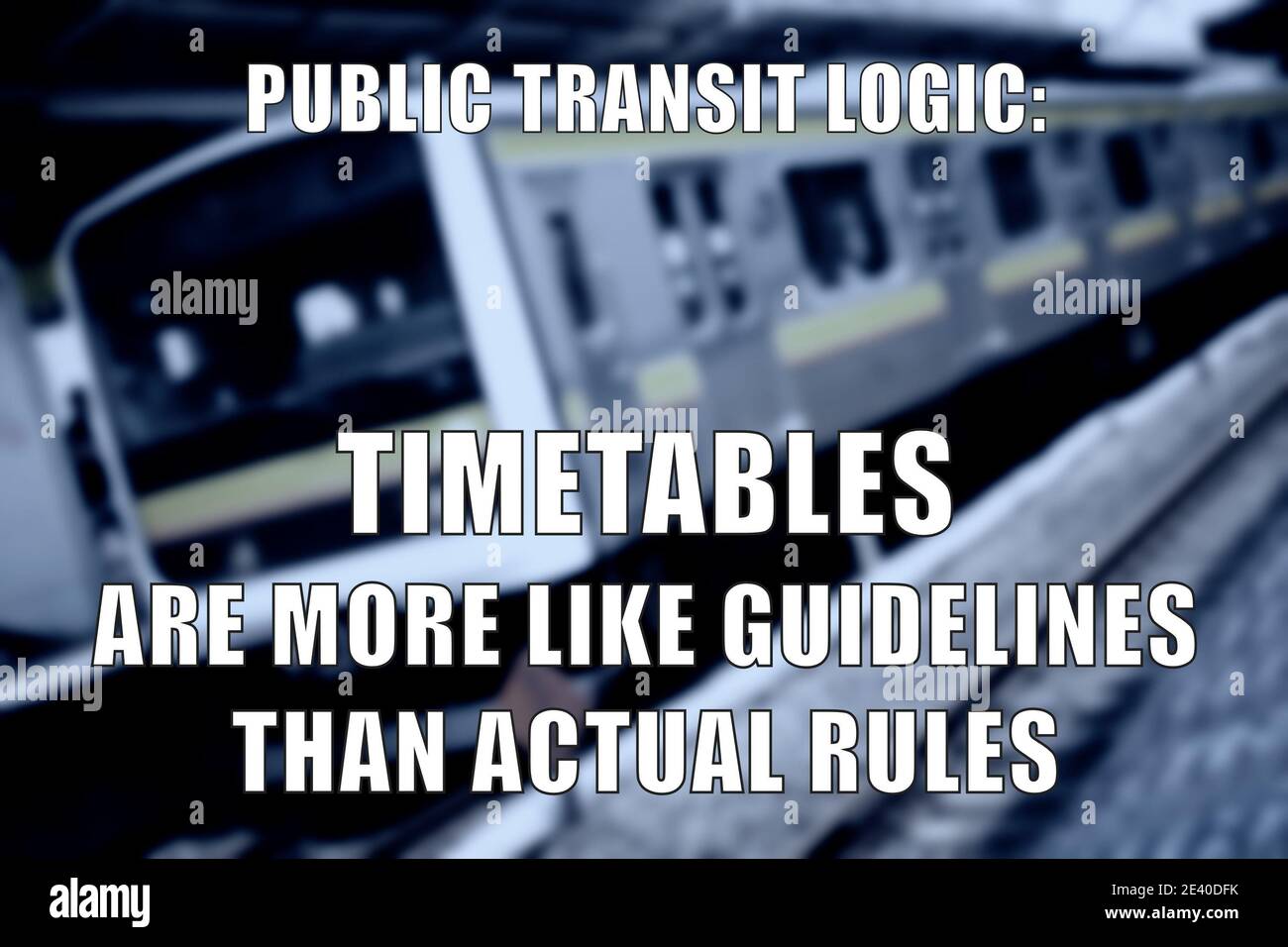 Public transit logic funny meme for social media sharing. Railway delay