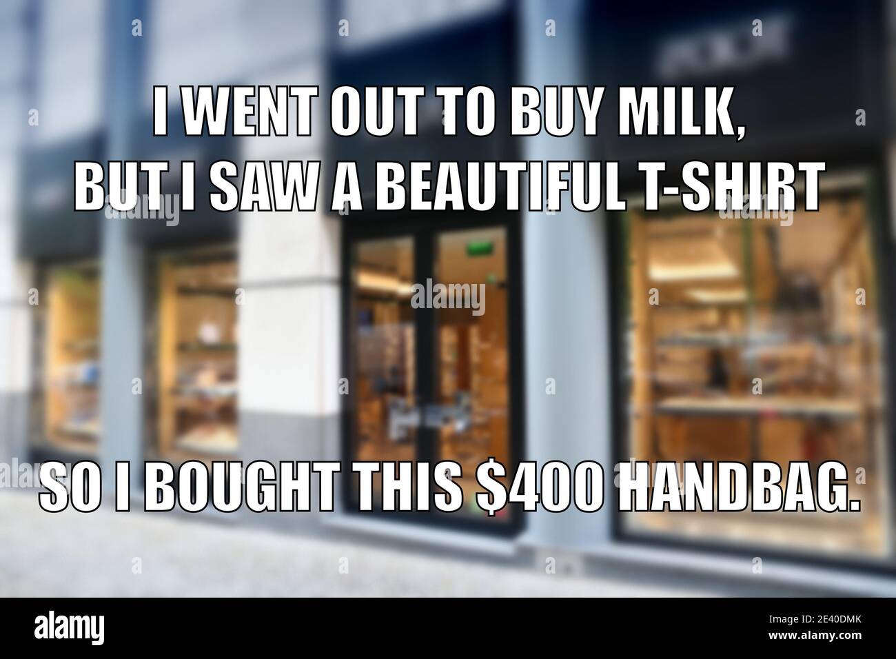 Shopping funny meme for social media sharing. Handbag shopping addiction  Stock Photo - Alamy
