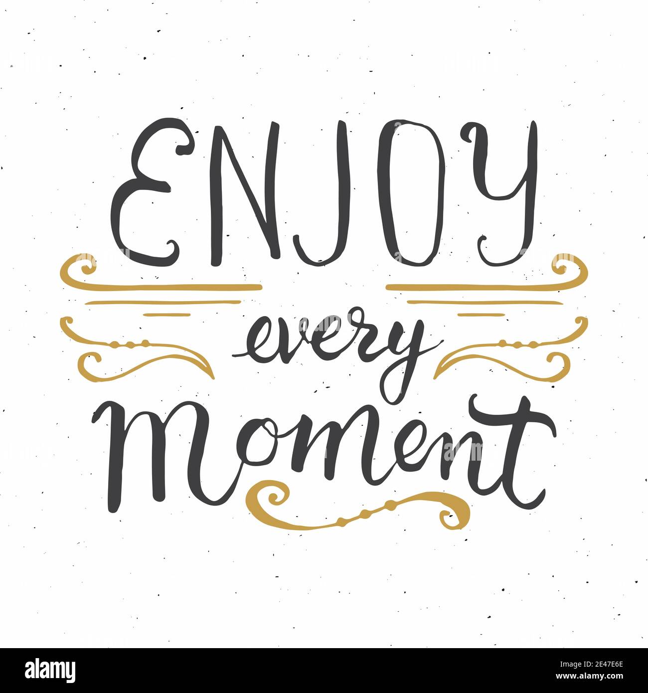 Slogan enjoy the moment or enjoy every moment. Vector design, inspiration  message moment. Motivation with happy smile. Hand drawn word for possitive  emotions quotes for banner or wallpaper. Stock Vector