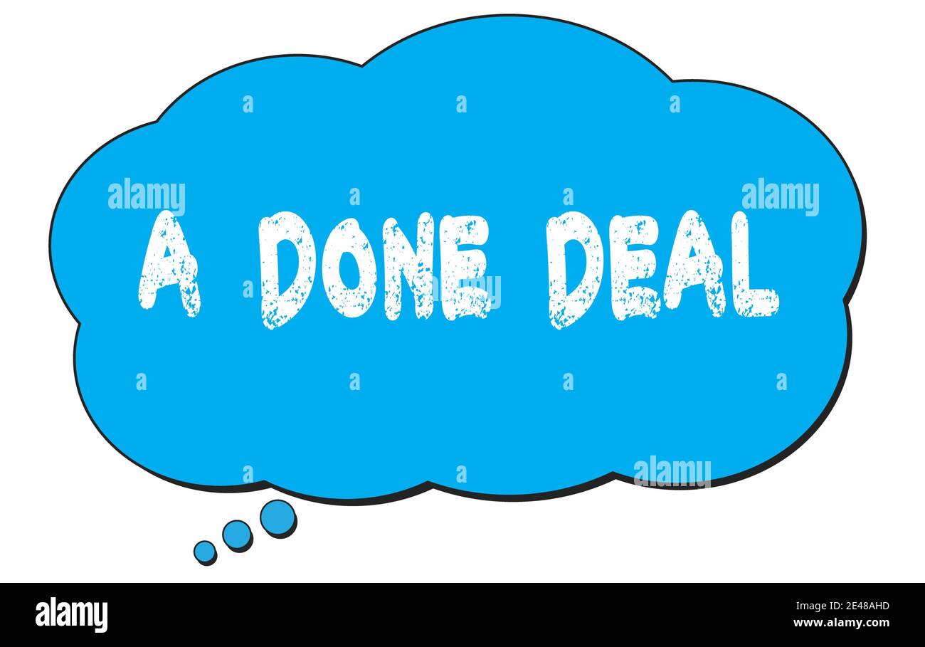 A  DONE  DEAL text written on a blue thought cloud bubble. Stock Photo