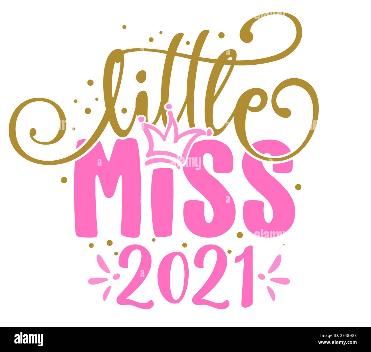 Little Miss 2021 Baby Shower text, baby girl Queen. Good for cake