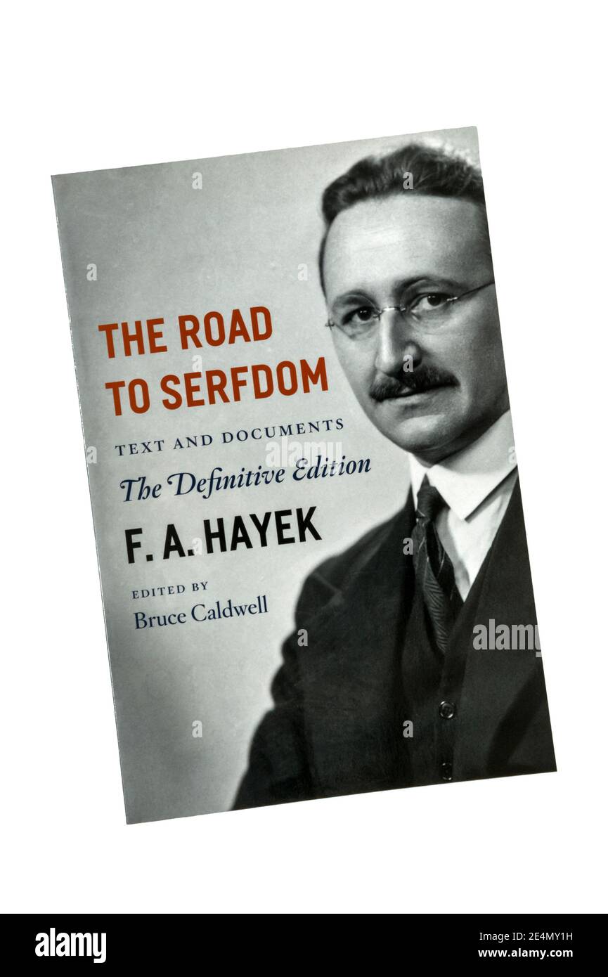 The Road to Serfdom is Volume II in the Collected Works of F A Hayek, edited by Bruce Caldwell. Stock Photo