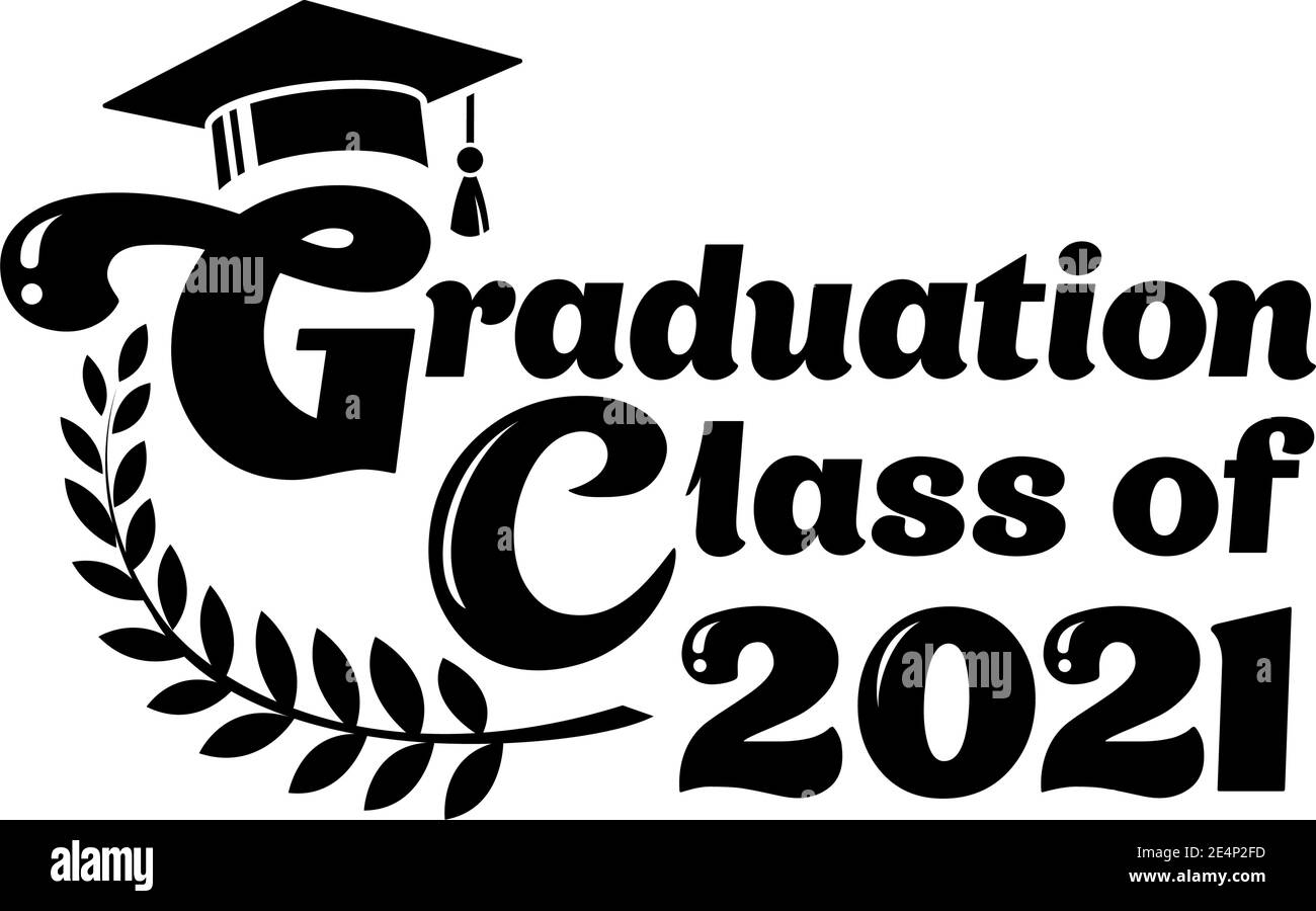 Lettering Graduation Class of 2021 for greeting, invitation card. Logo graduation design, congratulation event, T-shirt, party, high school or college Stock Vector