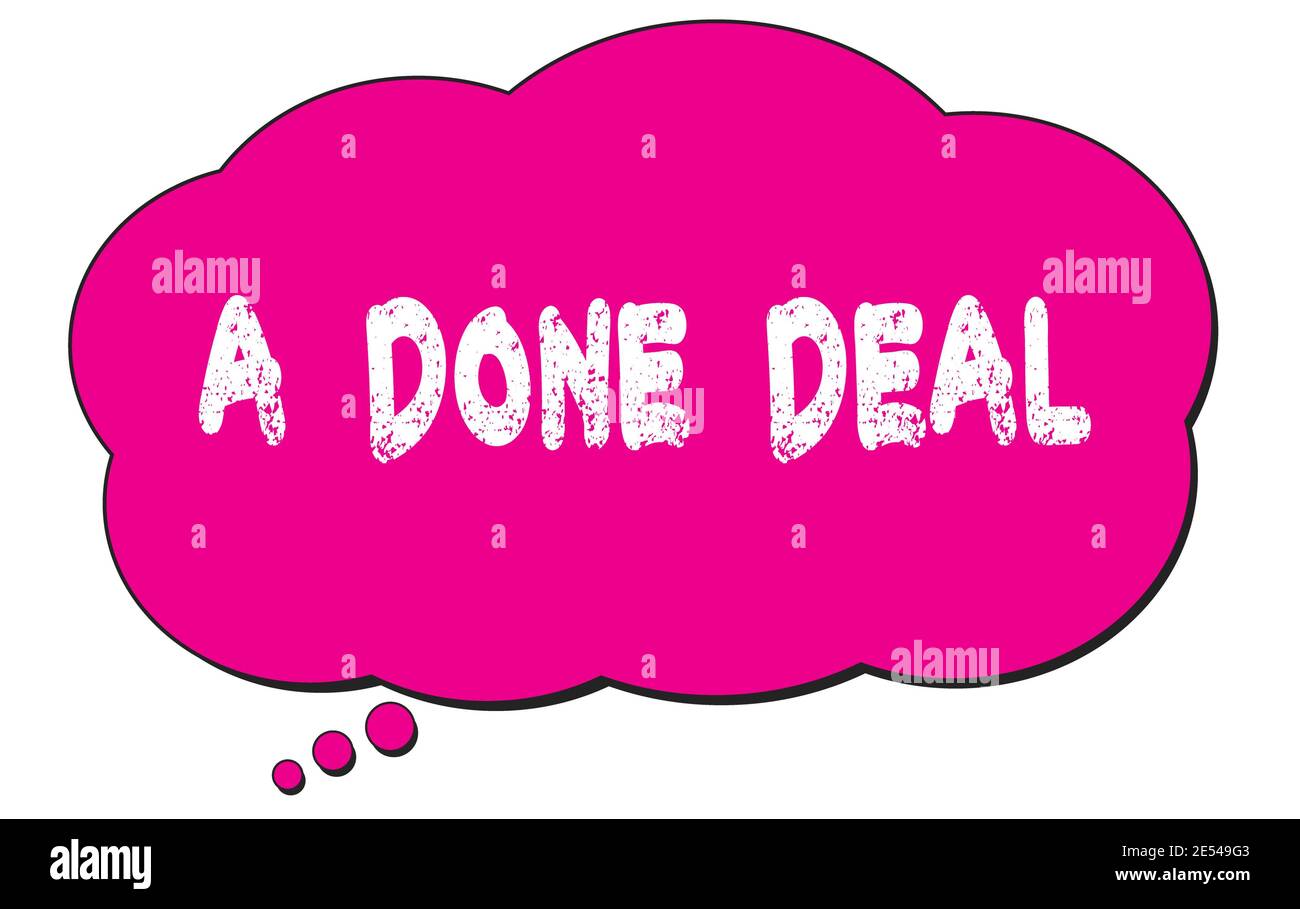 A  DONE  DEAL text written on a pink thought cloud bubble. Stock Photo