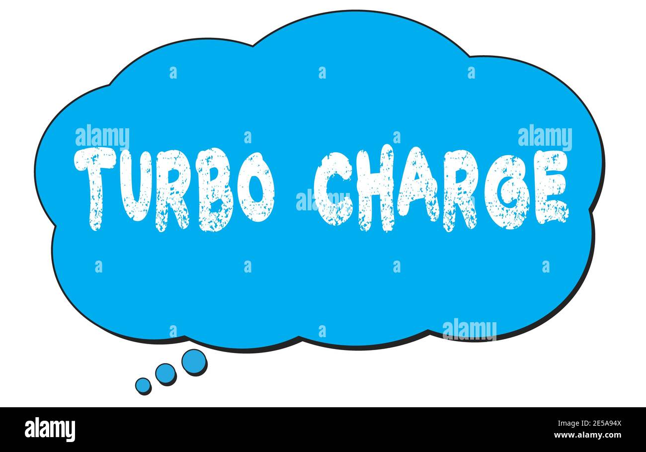 TURBO  CHARGE text written on a blue thought cloud bubble. Stock Photo