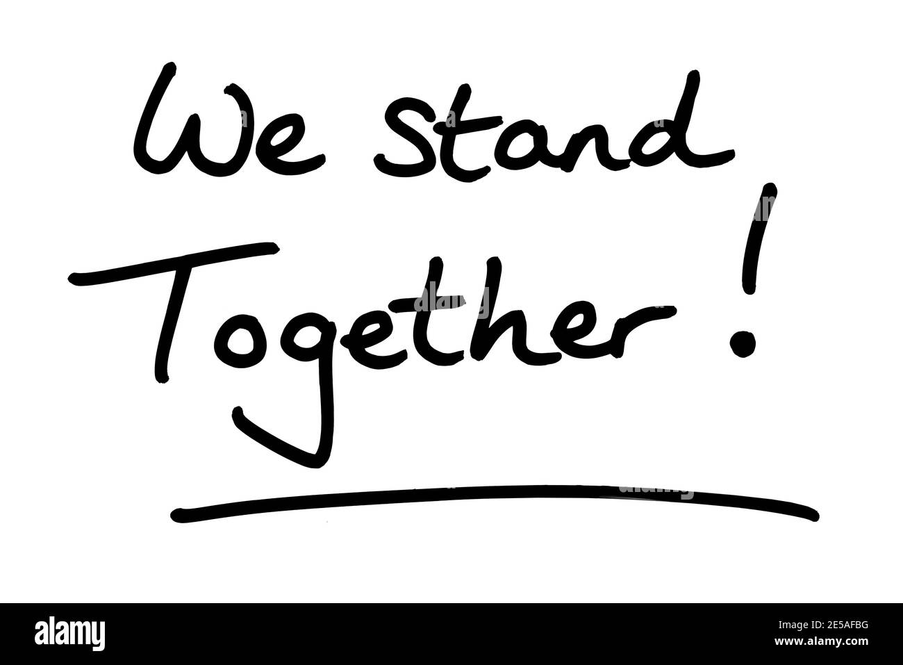 We Stand Together! handwritten on a white background Stock Photo Alamy