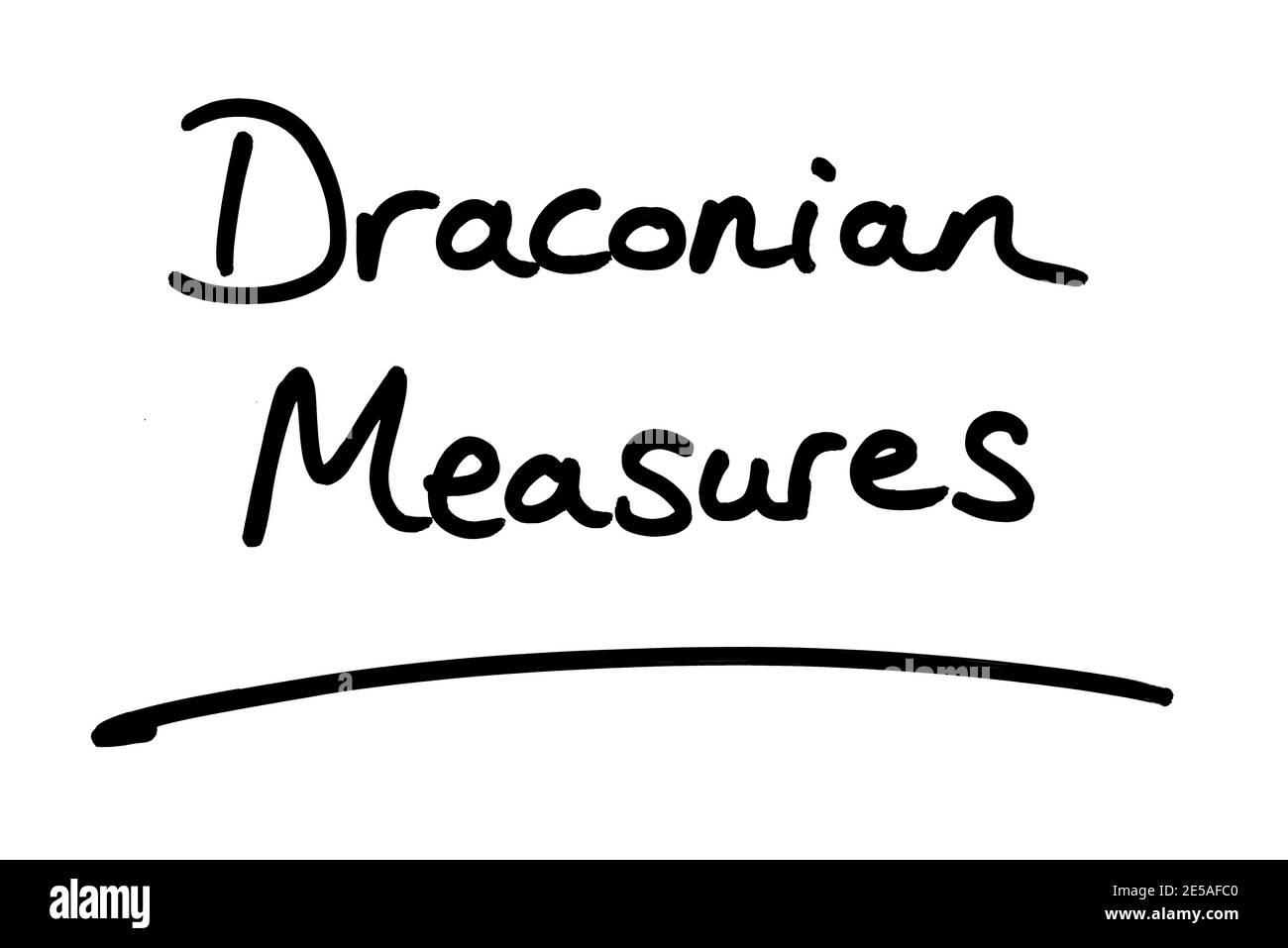 Draconian Measures, handwritten on a white background. Stock Photo