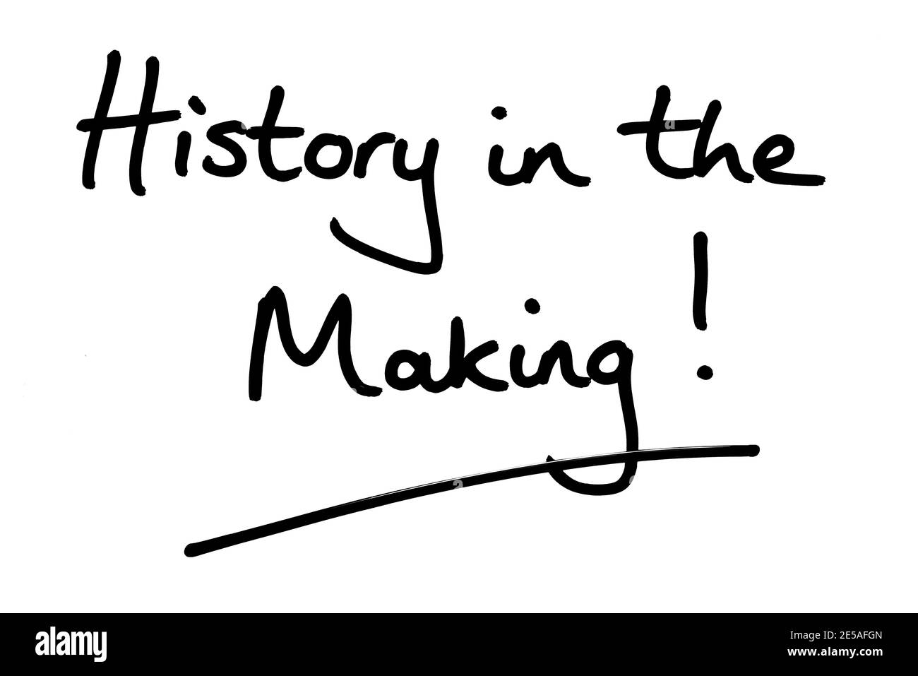 History in the Making! handwritten on a white background Stock Photo