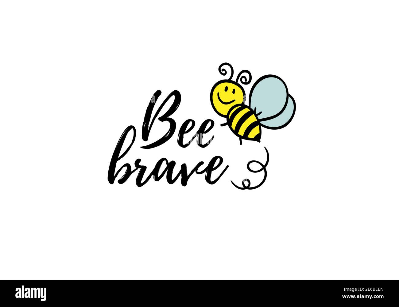 Bee brave phrase with doodle bee on white background. Lettering poster ...