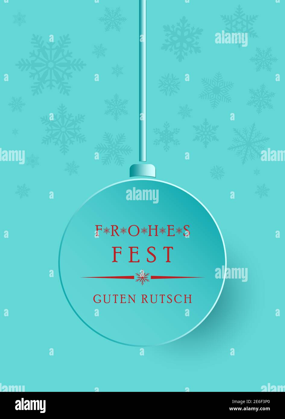 Frohes Fest Christmas bauble vector. Snowflakes, hanger and German Christmas greetings.Frohes Fest is Merry Christmas, Guten Rutsch is Happy New Year. Stock Vector