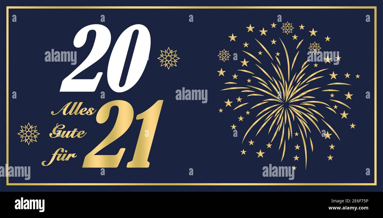 New Year 2021 German Greetings Vector Firework And Stars Blue Background Translation German To English Alles Gute Fur Is All The Best For Stock Vector Image Art Alamy