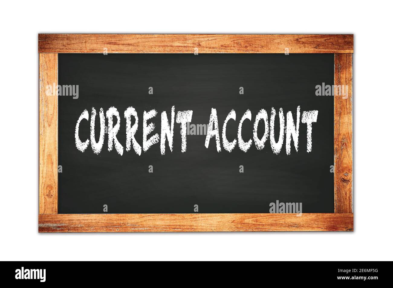 CURRENT ACCOUNT text written on black wooden frame school blackboard ...