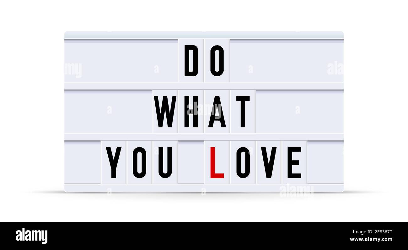 DO WHAT YOU LOVE. Text displayed on a vintage letter board light box. Vector illustration Stock