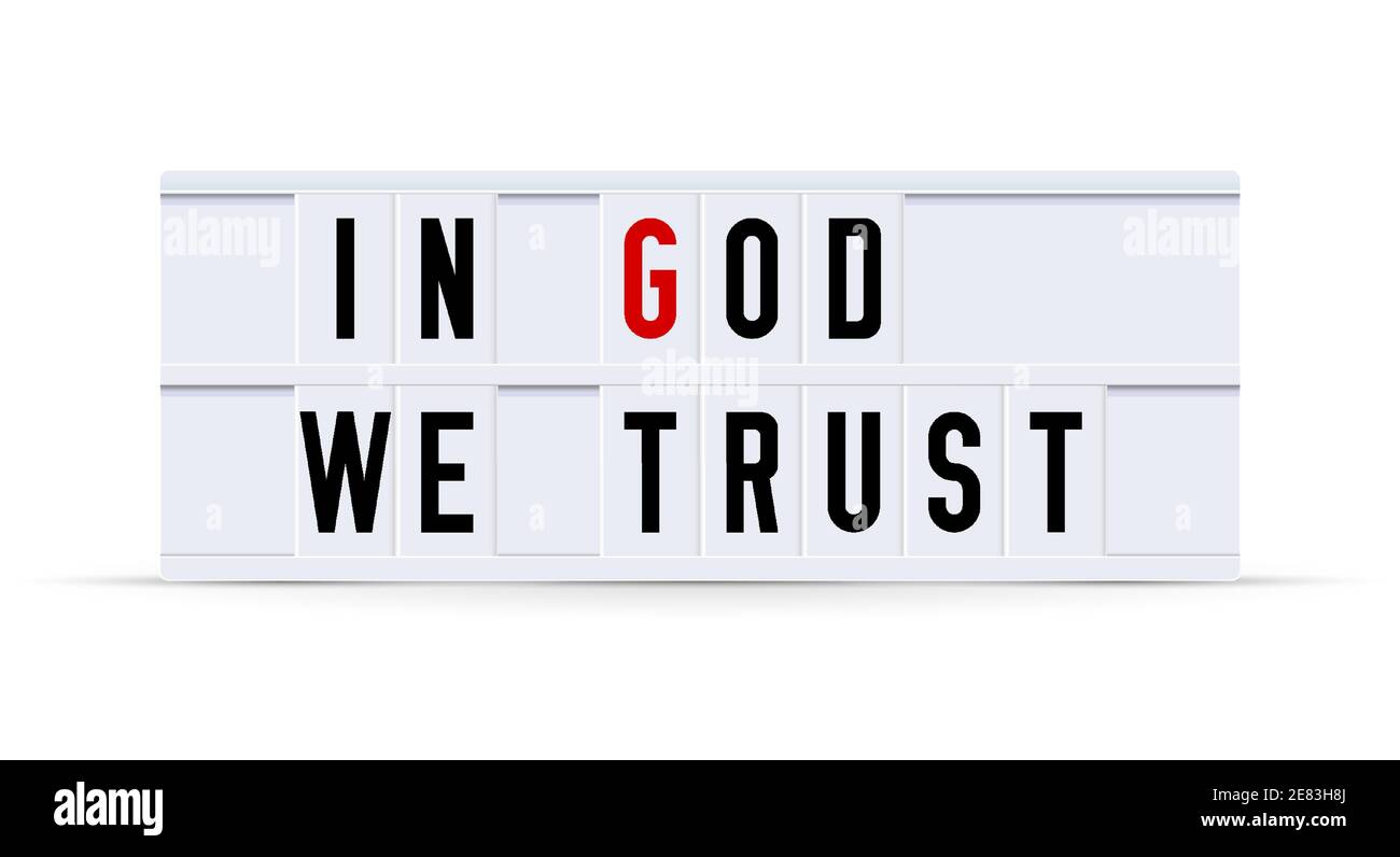 IN GOD WE TRUST. Text displayed on a vintage letter board light box