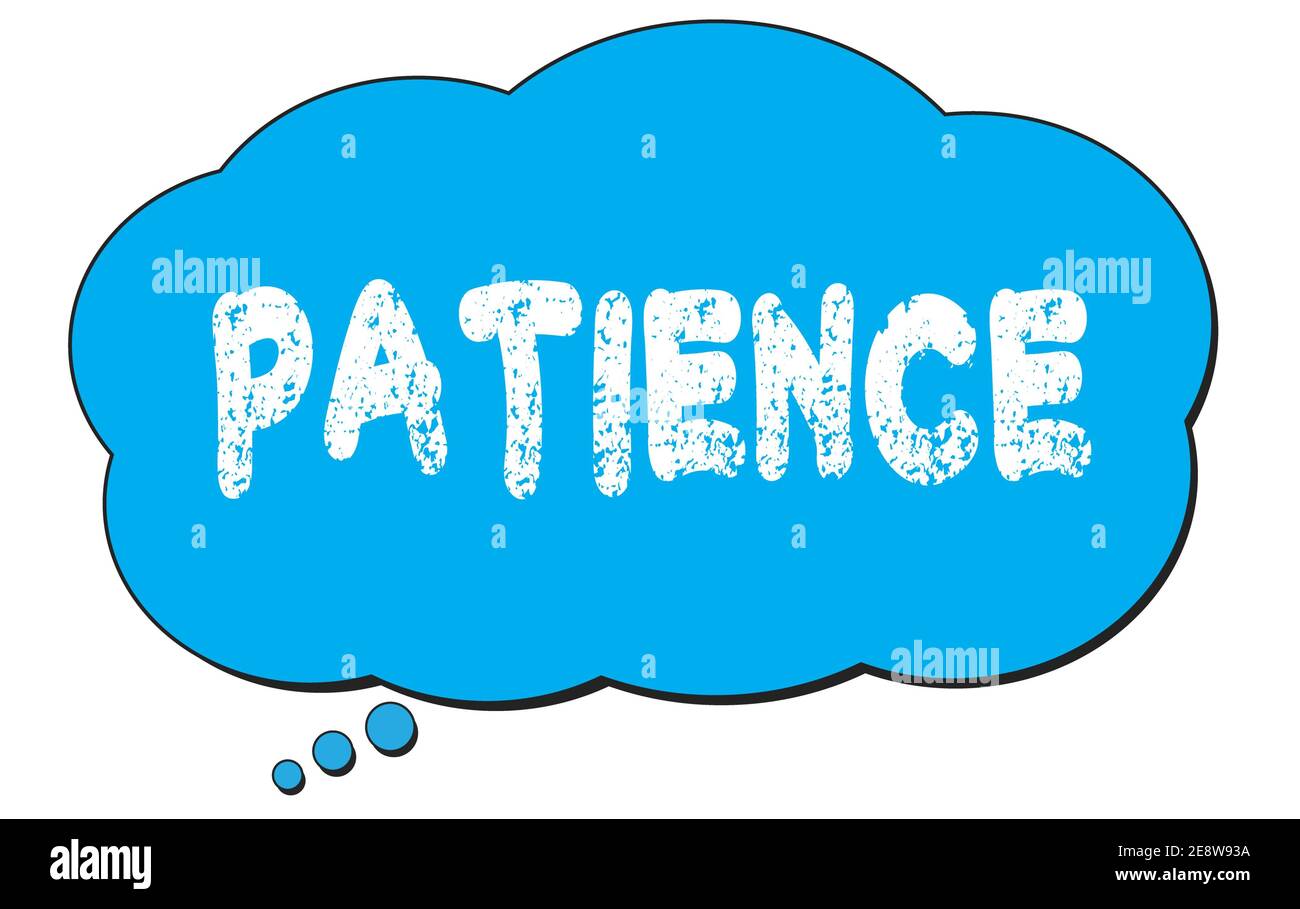 PATIENCE text written on a blue thought cloud bubble. Stock Photo