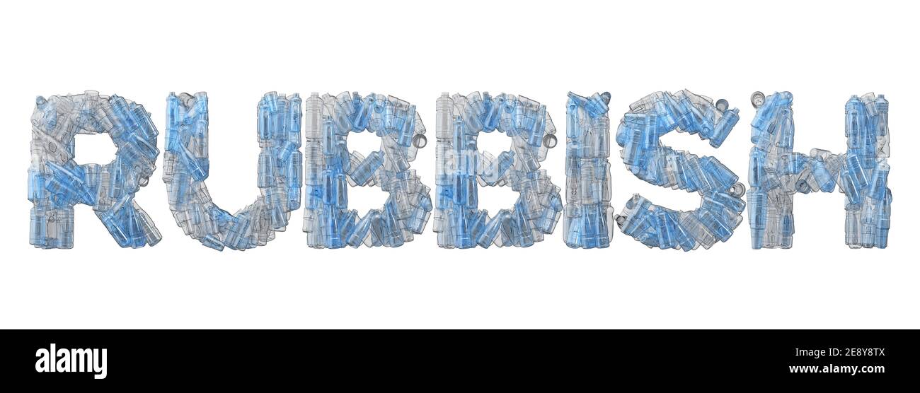 Rubbish word spelt out in empty plastic bottle font. 3D Rendering Stock Photo Alamy