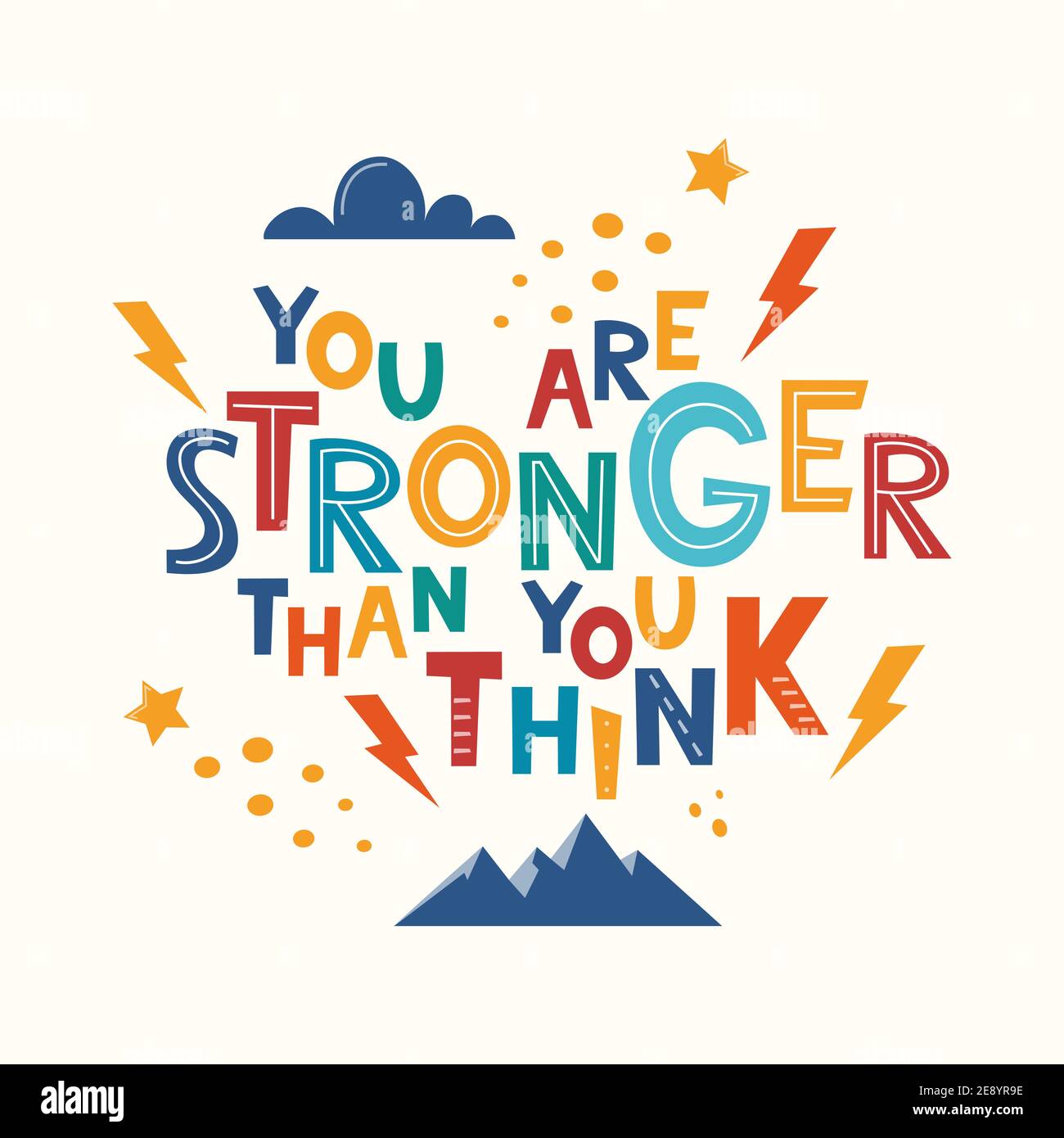 You Are Stronger Than You Think. Hand drawn motivation lettering phrase for poster, logo, greeting card, banner, cute cartoon print, children's room d Stock Vector