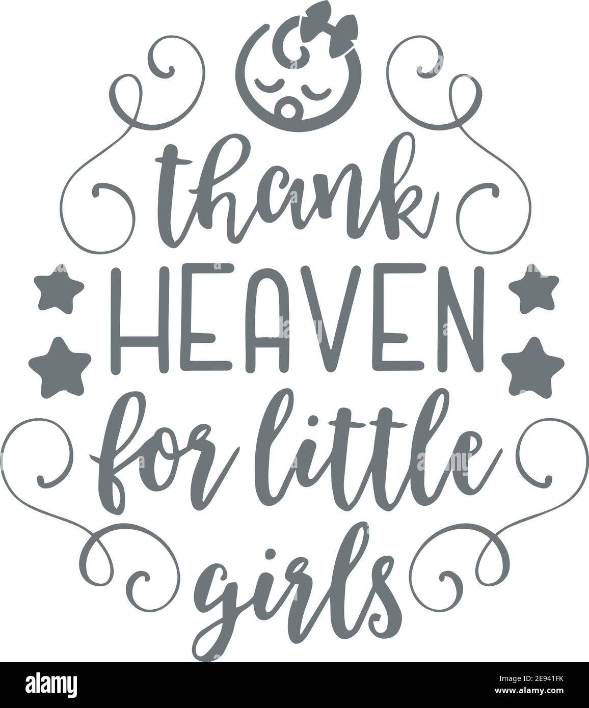 Thank Heaven For Little Girls Logo Sign Inspirational Quotes And Motivational Typography Art Lettering Composition Design Stock Vector Image Art Alamy