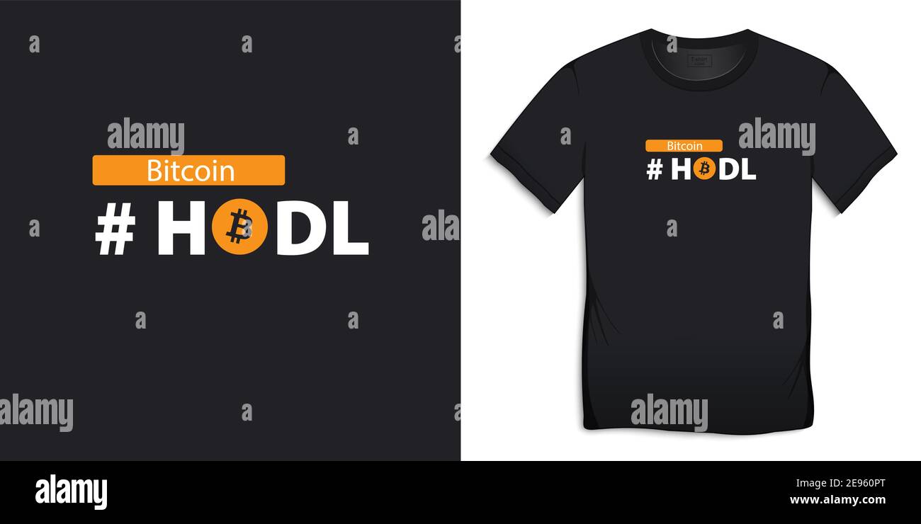 Bitcoin, Hodl tshirt graphic design vector Stock Vector