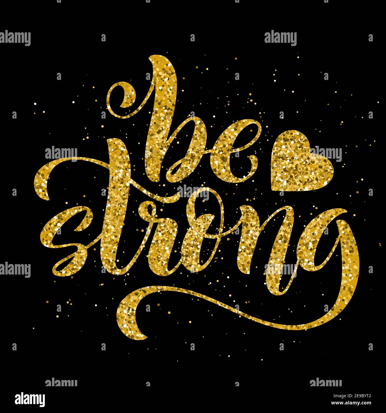 Be strong. Modern calligraphy quote with handdrawn lettering. Template ...