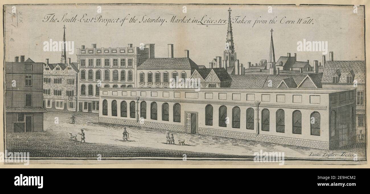 The South East Prospect of the Saturday Market, in Leicester, Taken from the Corn Wall.  Author  Taylor, James 19.7.1e. Place of publication: [London , Leicester] Publisher: [Publish'd Ap 9.th 1745 by T. Bakewell against Birchin Lane in Cornhill, , Sold by M. Unwin in Leicester.] Date of publication: [1745.]  Item type: 1 print Medium: etching Dimensions: sheet 20.0 x 45.6 cm [trimmed within platemark]  Former owner: George III, King of Great Britain, 1738-1820 Stock Photo