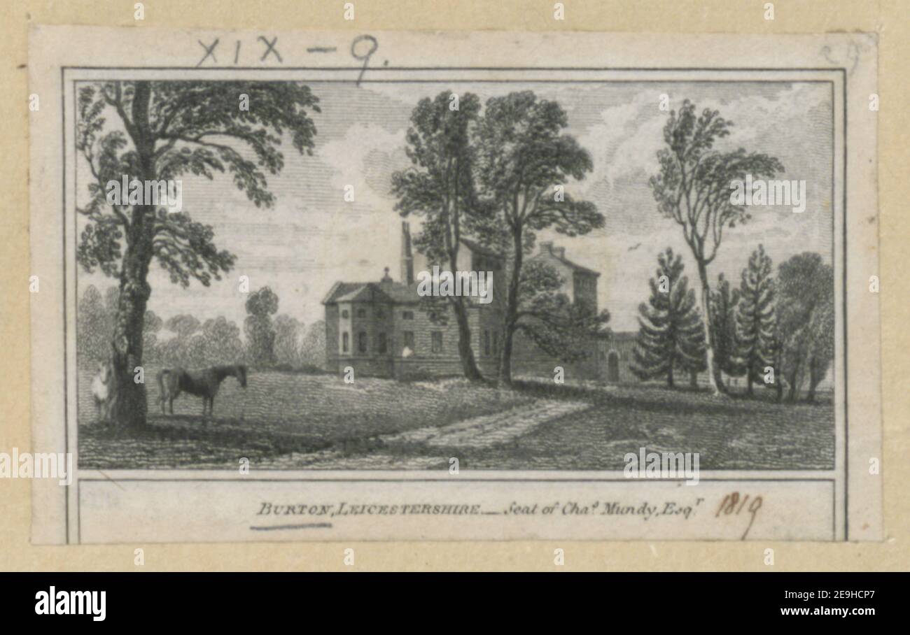BURTON, LEICESTERSHIRE. Seat of Chas: Mundy, Esqr. Author  Pye, John 19.9. Place of publication: [London] Publisher: [William Peacock] Date of publication: [1819]  Item type: 1 print Medium: etching Dimensions: sheet 3.9 x 6.4 cm (trimmed below platemark)  Former owner: George III, King of Great Britain, 1738-1820 Stock Photo