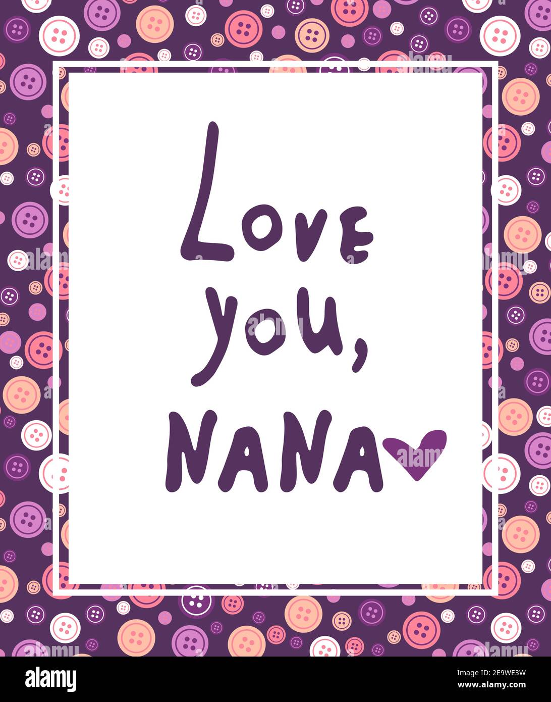 Love you nana greeting card. Mothers day postcard Stock Vector