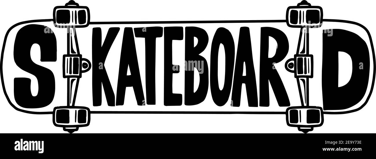Skateboard. Lettering phrase on skateboard background. Design element