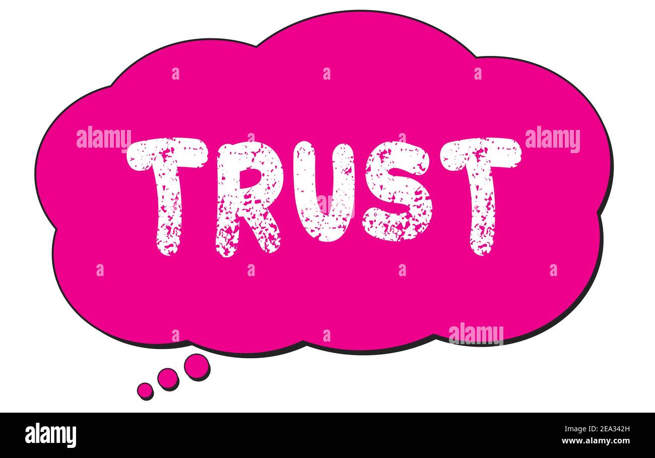 TRUST text written on a pink thought cloud bubble Stock Photo Alamy TRUST text written on a pink thought cloud bubble Stock Photo Alamy